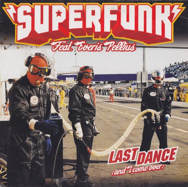 Superfunk feat Everis Pellius - Last dance (Original / Erick Morillo Classic mix / Oliver Gauthier Mix / Bibi Better Days Mix)