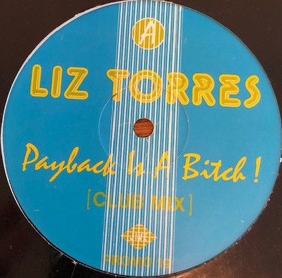 Liz Torres - Payback is a bitch (Club mix / Spanish Version) Vinyl 12"