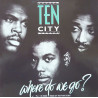Ten City - Where do we go (Full Length Version / UK Remix / House Of Trix Piano Remix) Vinyl