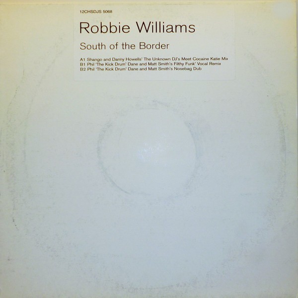 Robbie Williams - South of the border (Shango and Danny Howells Mix /2 Phil Dane Mixes) 12" Vinyl Record Promo