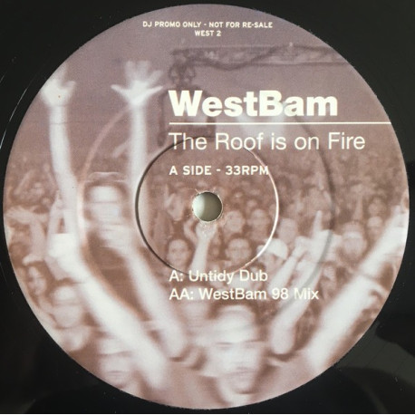 Westbam - The roof is on fire (Westbam 98 mix and Untidy dub) 12" Vinyl Record Promo