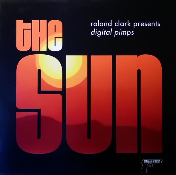 Roland Clark presents Digital Pimps - The sun (Frank De Wulf Pimp Camp mix / Veuve Pro mix) 12" Vinyl Record
