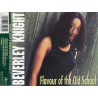 (CD) Beverley Knight - Flavour of the old school (3 mxs) / U've got it