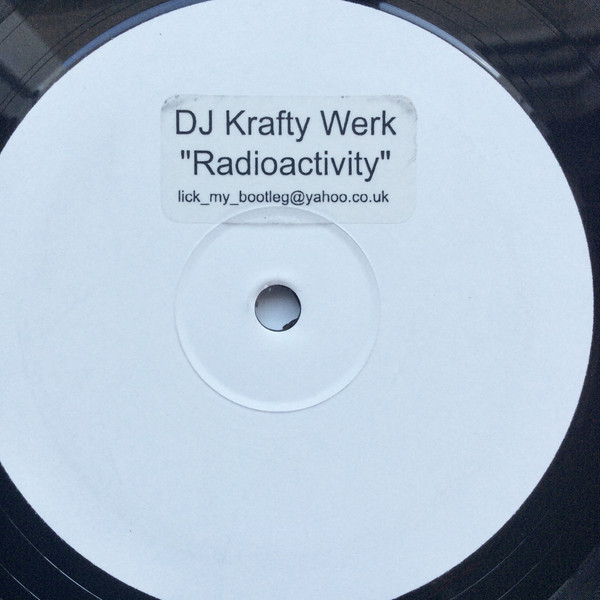 Kraftwerk - Radioactivity (DJ Krafty Werk Remix) 12" Vinyl Record (Housed up Kraftwerk Bootleg)